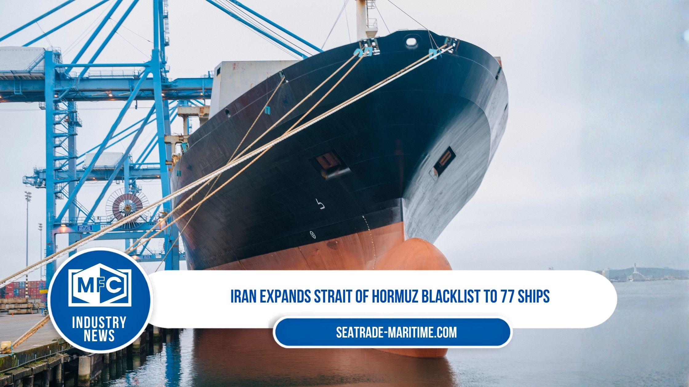 Iran expands Strait of Hormuz blacklist to 77 ships